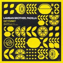 Lamban Brother, Padilla - Get Funky [LJR617]
