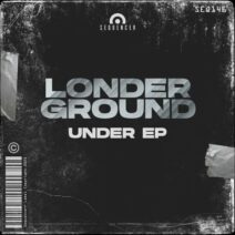 LonderGround - Under EP [SEQ146]