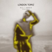 London Topaz - All I Need (Remixes II) [SWEATDS801DJ]