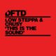 Low Steppa, Crusy - This Is The Sound [DFTDS185D3]