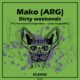 Mako (Arg) - Dirty weekends [KLX379]