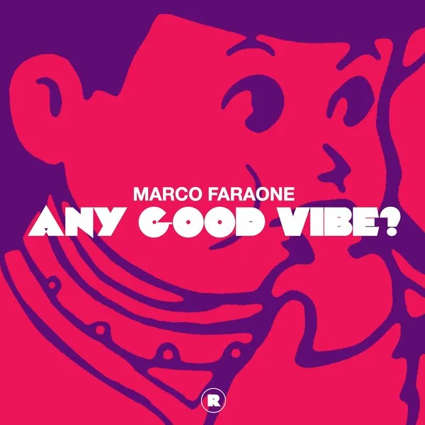 Marco Faraone - Any Good Vibe? [REKIDD224]