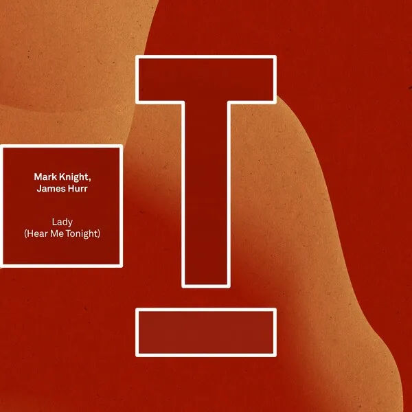 Mark Knight, James Hurr – Lady (Hear Me Tonight) [TOOL121301Z]