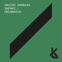 Maximo Gambini - Safari Mechanism [KT061B]