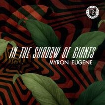 Myron Eugene - In The Shadow Of Giants [DD254]