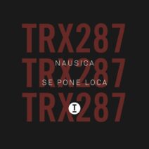 Nausica - Se Pone Loca [TRX28701Z]