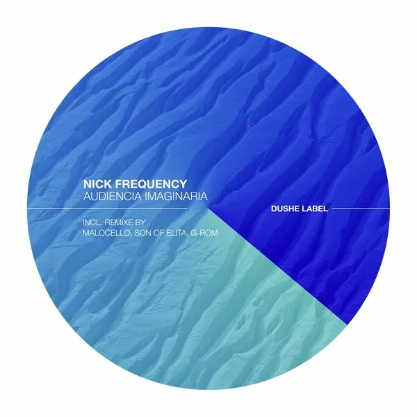 Nick Frequency - Audiencia Imaginaria [DUSHEL201]