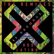 Oli Hodges - Latino (The Remixes) [THR324]