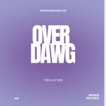 Over Dawg - Triple Action [MRR068]