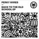 Perky Wires - Back To The Old School EP [HXT112]
