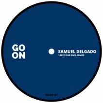 Samuel Delgado - Take Your Own Advice [GOON101]