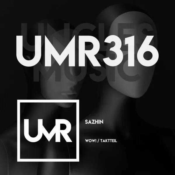 Sazhin – WOW! / Taktteil [UMR316]