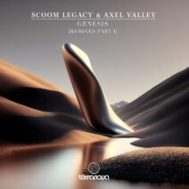 Scoom Legacy, Axel Valley - Genesis (Remixes Part I) [TNV033]