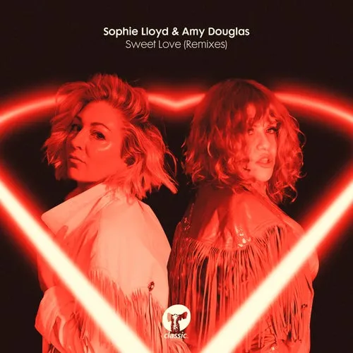 Sophie Lloyd, Amy Douglas – Sweet Love – Remixes [CMC398D7]