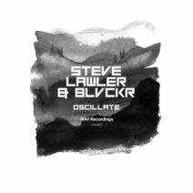 Steve Lawler, Blvckr - Oscillate [IVAV057]