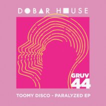 Toomy Disco - Paralyzed EP [DHGRUV044]