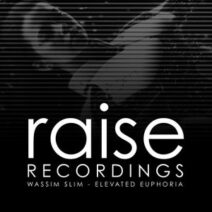 Wassim Slim - Elevated Euphoria [RAISE699]