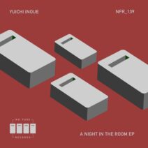 Yuichi Inoue - A Night In The Room EP [NFR139]