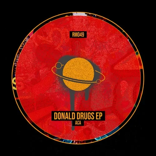 ACA (YU) – Donald Drugs EP [RM049]