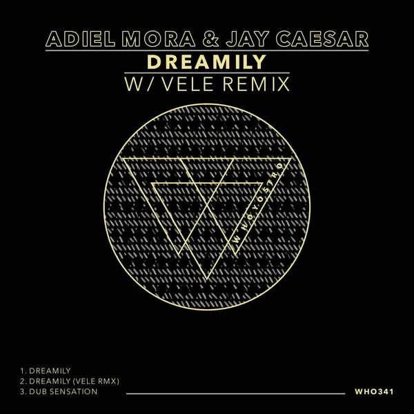 Adiel Mora, Jay Caesar - Dreamily EP (Vele Remix) [WHW341]