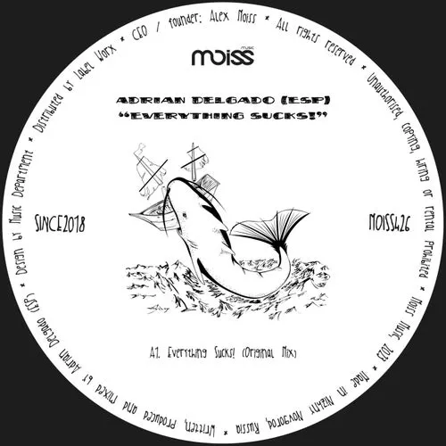 Adrian Delgado (ESP) - Everything Sucks! [MOISS426]