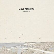 Agus Ferreyra - Any Day EP [Distance Music]