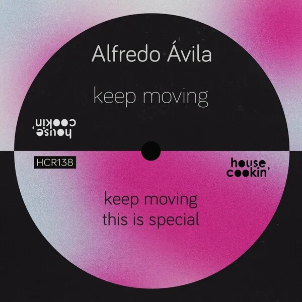 Alfredo Ávila - Keep Moving [House Cookin Records]