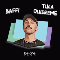 Baffi - Tula Quiereme [Be One Limited]