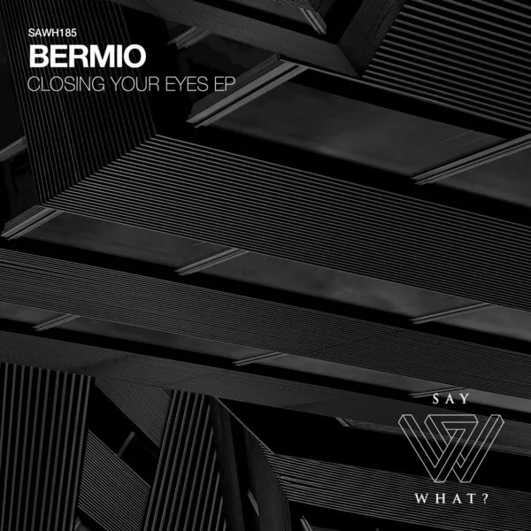 Bermio – Closing Your Eyes