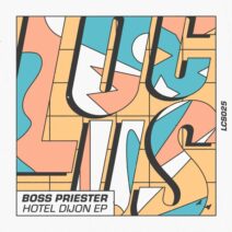 Boss Priester - Hotel Dijon EP [LOCUS]