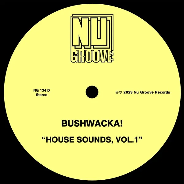 Bushwacka! - House Sounds, Vol. 1 [NG134D]