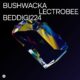Bushwacka! - Lectrobee [Bedrock Records]