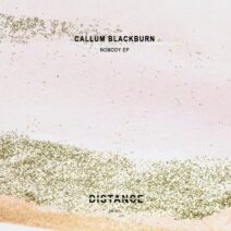 Callum Blackburn - Nobody EP [Distance Music]