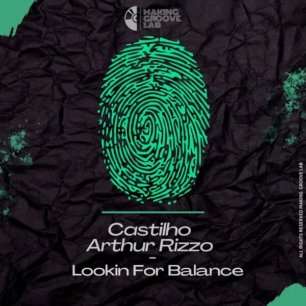 Castilho, Arthur Rizzo - Lookin for Balance [Making Groove Lab]