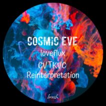 Cosmic Eve - Loveflux [BROSH023]