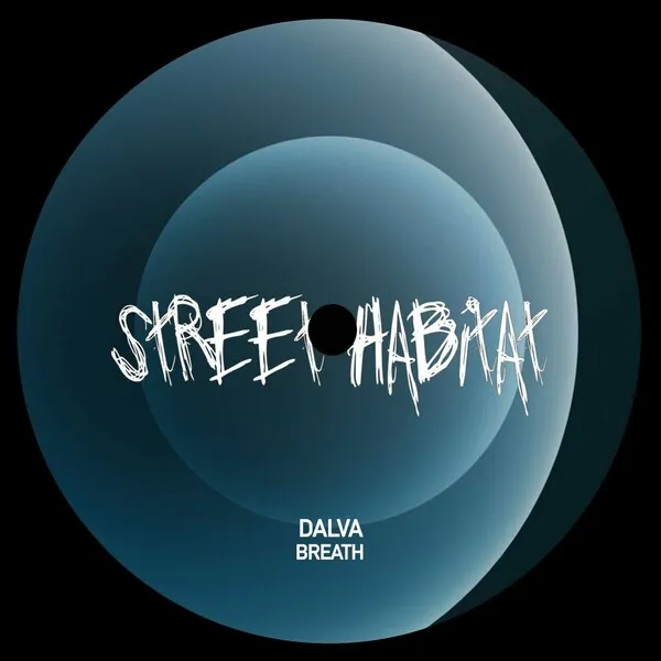 Dalva - Breath [Street Habitat]