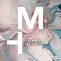 Daniel Orpi - Muevete EP [Moon Harbour]