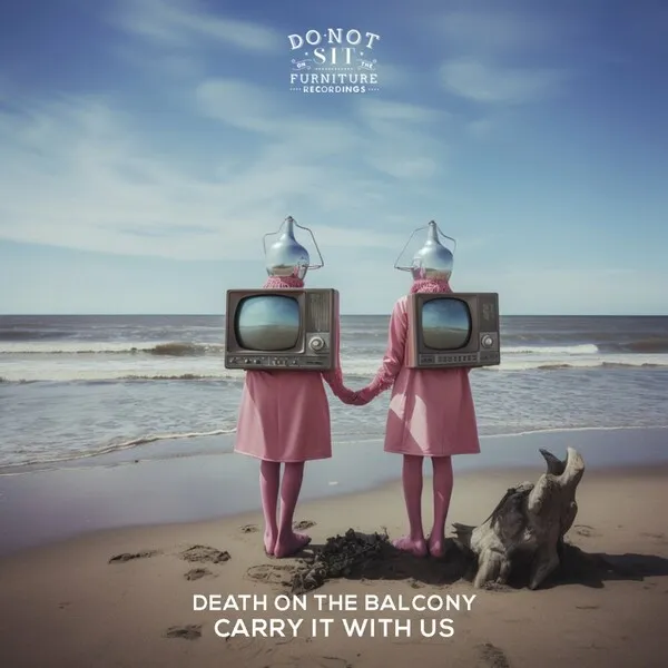 Death On The Balcony – Carry It With Us EP