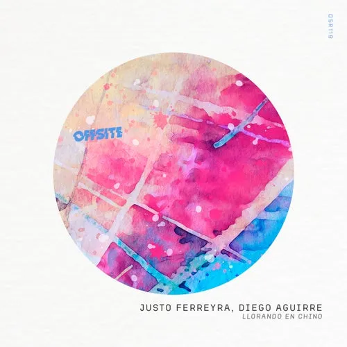 Diego Aguirre, Justo Ferreyra - Llorando En Chino [Offsite Records]