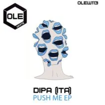 Dipa (ITA) - Push Me EP [Ole White]