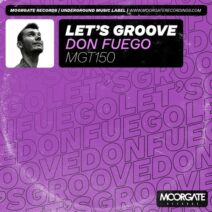 Don Fuego - Let's Groove [Moorgate Records]