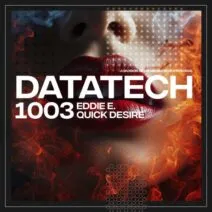 Eddie E. - Quick Desire [DataTech]