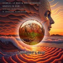 Gabriel Le Mar, dreamAwaken, Markie J - Gnosis in Dub [Lucidflow]