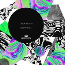 Jack Baron, Freenzy Music - See Me EP [Witty Tunes]