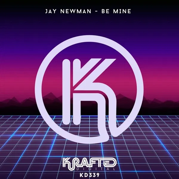 Jay Newman – Be Mine [KD339]