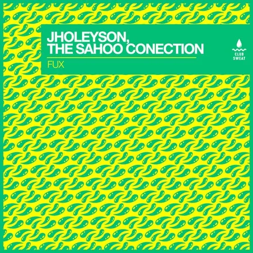 Jholeyson, The Sahoo Conection - FUX [Club Sweat]