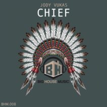 Jody Vukas - CHIEF [Big House Music]