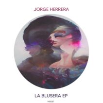 Jorge Herrera - La Blusera EP [MR087]