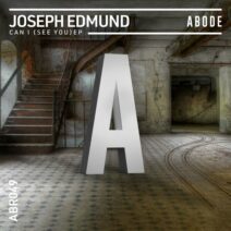 Joseph Edmund - Can I (See You) EP [ABODE Records]