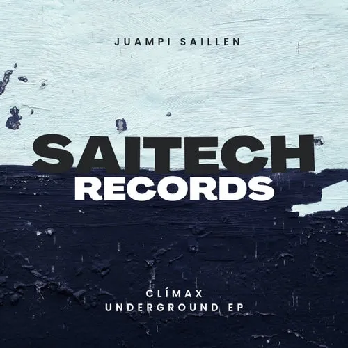 Juampi Saillen – Clímax Underground EP [STR030]
